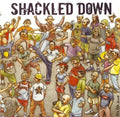 SHACKLED DOWN - The Crew - CD