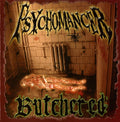 PSYCHOMANCER: Butchered - CD