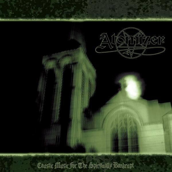 ATOMIZER - Caustic Music For The Spiritually Bankrupt - CD