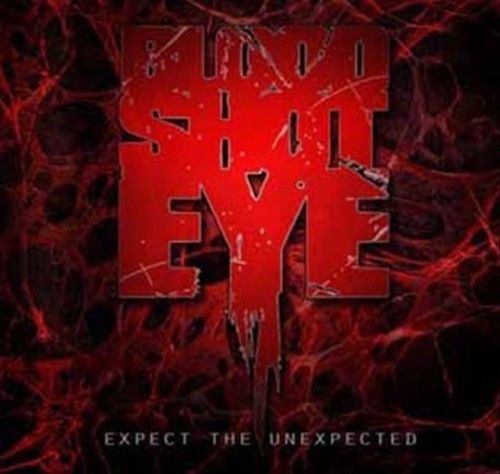 BLOODSHOTEYE - Expect the Unexpected - CD