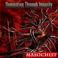 DOMINATION THROUGH IMPURITY - Masochist - CD