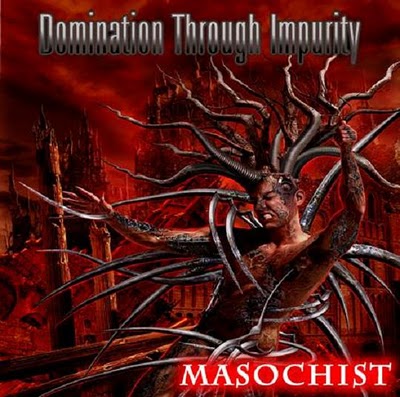 DOMINATION THROUGH IMPURITY - Masochist - CD