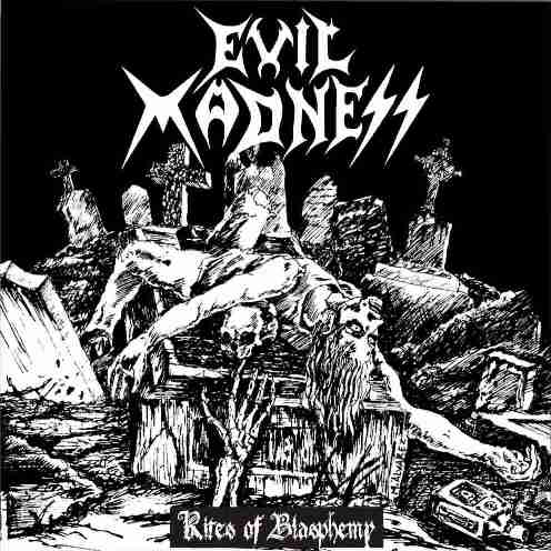 EVIL MADNESS - Rites Of Blasphemy - CD