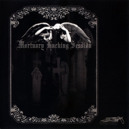 MORTUARY HACKING SESSION - Delightful carvings - MCD