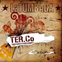 LA TUMBAGA - Ter.co - Digipack