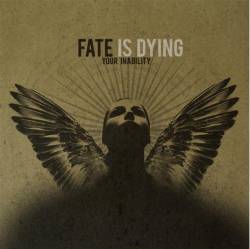 FATE IS DYING - Your Inability - CD