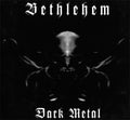 BETHLEHEM - Dark Metal digipak