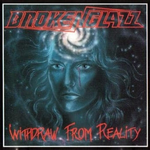 BROKEN GLAZZ - Withdraw From Reality - CD