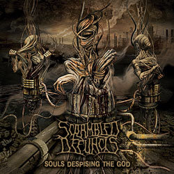 SCRAMBLED DEFUNCTS - Souls Despising the God - CD