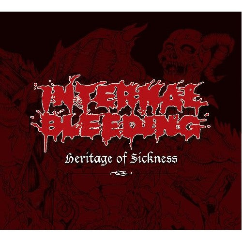INTERNAL BLEEDING - Heritage Of Sickness - Digipack