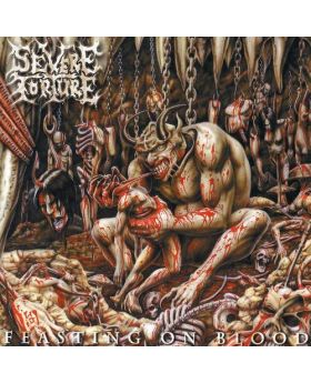 SEVERE TORTURE - Feasting On Blood - CD