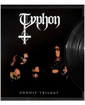 TYPHON - Unholy Trilogy - LP
